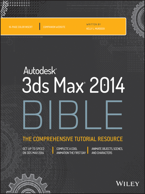 Title details for Autodesk 3ds Max 2014 Bible by Kelly L. Murdock - Available